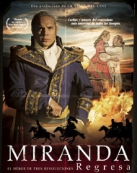 Miranda Regresa, Francisco de Miranda, Venezuela, cine, peliculas venezolanas