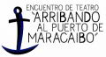 I Encuentro de teatro "Arribando al puerto de Maracaibo"