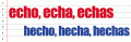 Diferencia entre "hecho" y "echo"